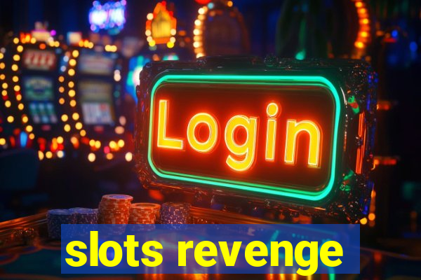 slots revenge